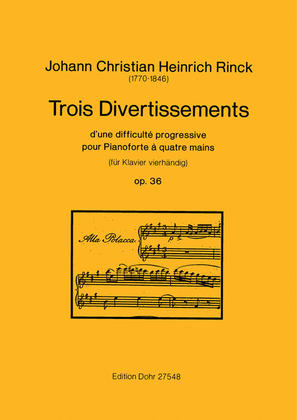 Book cover for Trois Divertissements op. 36 -d'une difficulté progressive pour Pianoforte à quatre mains-