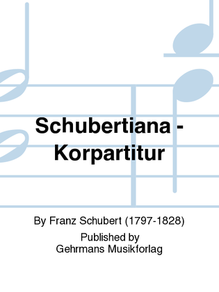 Book cover for Schubertiana - Korpartitur