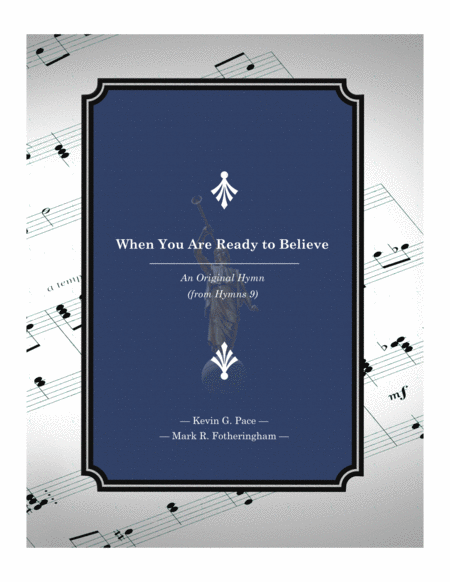 When You Are Ready to Believe - an original hymn for SATB voices image number null