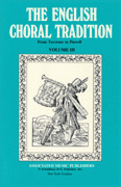 English Choral Tradition Vol3 From Taverner To Purcell