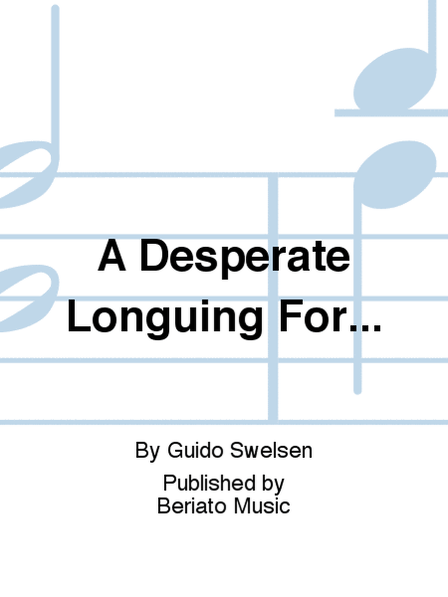 A Desperate Longuing For...