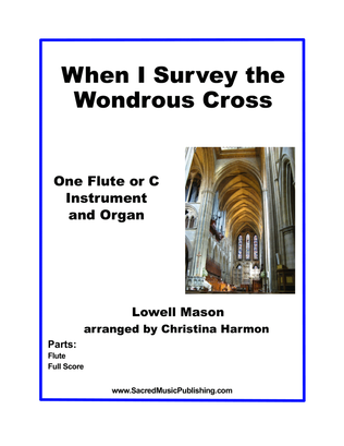 Book cover for When I Survey the Wondrous Cross – One Flute and Organ