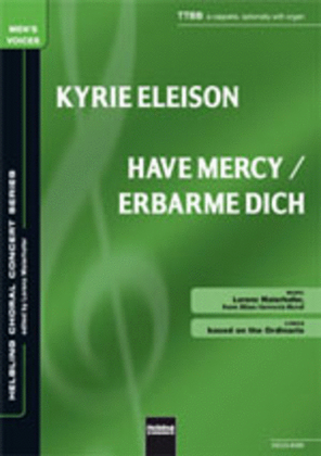 Kyrie eleison/Have mercy/Erbarme dich