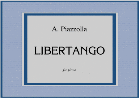 A. Piazzolla - LIBERTANGO for piano solo image number null