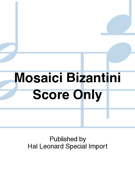 Mosaici Bizantini Score Only