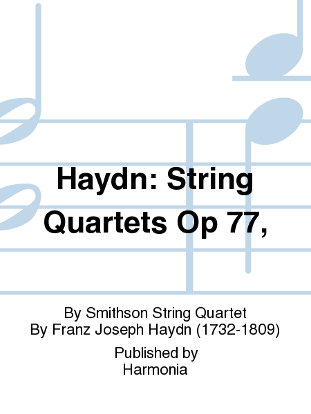 Haydn: String Quartets Op 77,