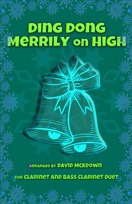 Book cover for Ding Dong Merrily on High, Jazz Style, for Clarinet and Bass Clarinet Duet