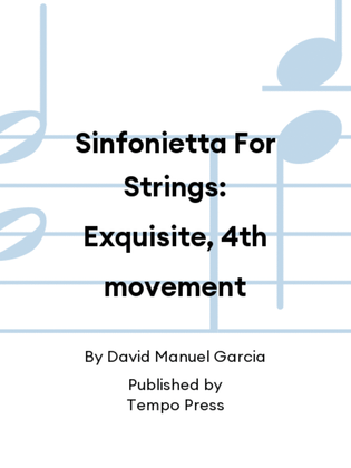 Sinfonietta For Strings: Exquisite, 4th movement