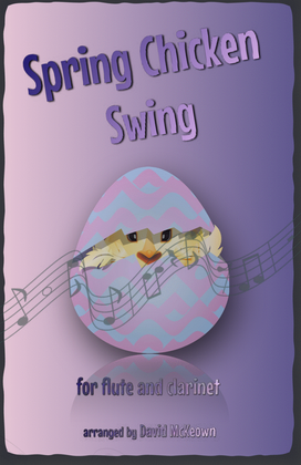 Book cover for The Spring Chicken Swing for Flute and Clarinet Duet