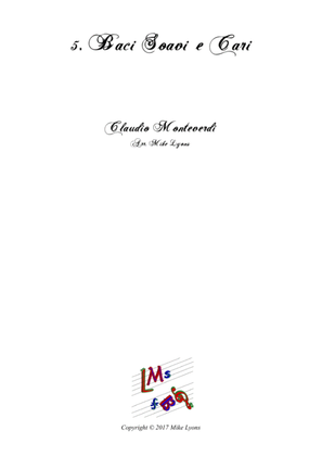 Monteverdi First Book of Madrigals - No 5. Baci Soavi e Cari