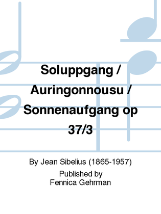 Book cover for Soluppgang / Auringonnousu / Sonnenaufgang op 37/3