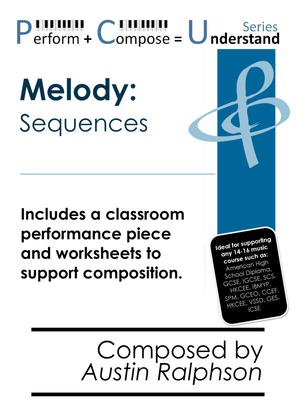 Melody: Sequences educational pack - Perform Compose Understand PCU Series