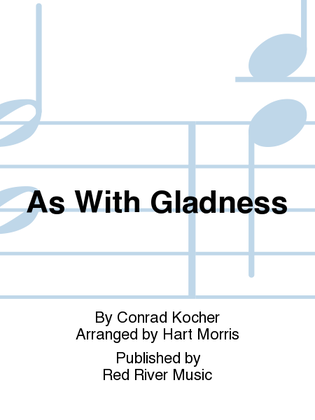 As With Gladness
