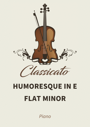 Humoresque in E flat minor