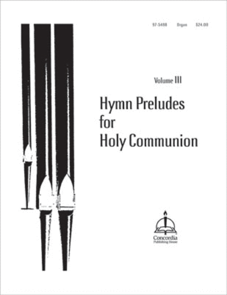 Hymn Preludes For Holy Communion, Volume III