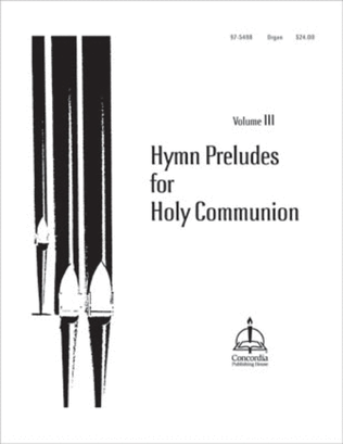 Book cover for Hymn Preludes for Holy Communion, Vol. III