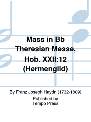 Mass in Bb "Theresian Messe", Hob. XXII:12 (Hermengild)