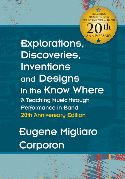 Eugene Migliaro Corporon: Explorations, Discoveries, Inventions, and Designs in the Know Where