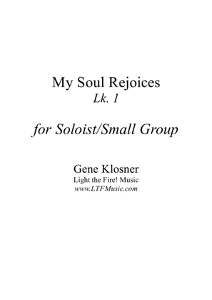 My Soul Rejoices (Lk. 1) [Soloist/Small Group]