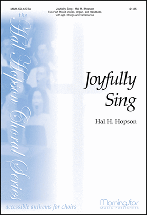 Book cover for Joyfully Sing (Choral Score)