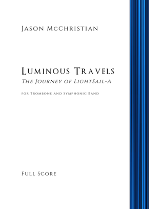Book cover for Luminous Travels - The Journey of LightSail-A for Trombone and Symphonic Band