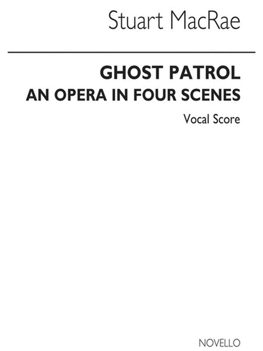 Ghost Patrol Opera In Four Seasons Vocal Sc