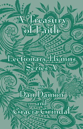 A Treasury of Faith: Lectionary Hymns, New Testament, Series A
