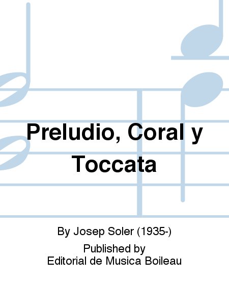 Preludio, Coral y Toccata