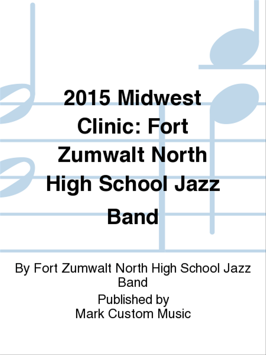 2015 Midwest Clinic: Fort Zumwalt North High School Jazz Band Jazz Ensemble scores gallery preview page 1