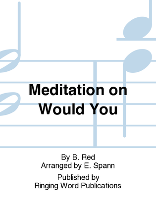 Book cover for Meditation on Would You