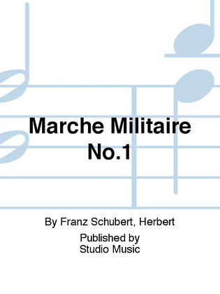 Marche Militaire No.1