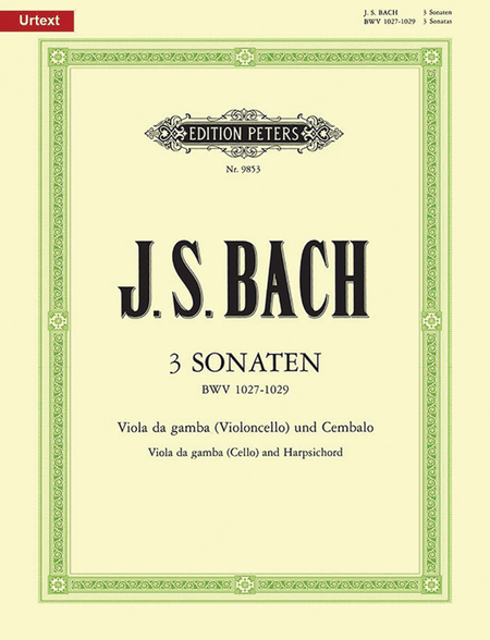 Sonatas for Viola da gamba (Cello) and Harpsichord BWV 1027-1029