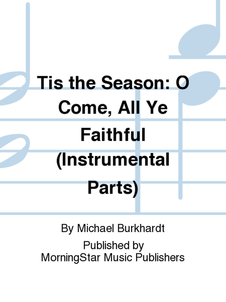 Tis the Season: O Come, All Ye Faithful (Instrumental Parts)
