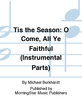 Tis the Season: O Come, All Ye Faithful (Instrumental Parts)
