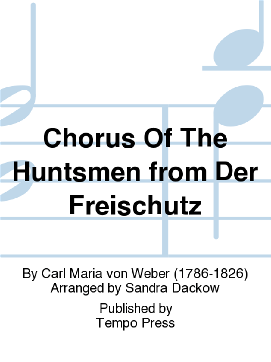 Der Freischutz: Chorus of the Huntsmen Choir scores gallery preview page 1