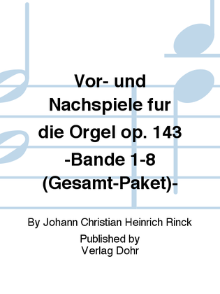Book cover for Vor- und Nachspiele für die Orgel op. 143 (Bände 1-8 zum Paketpreis)