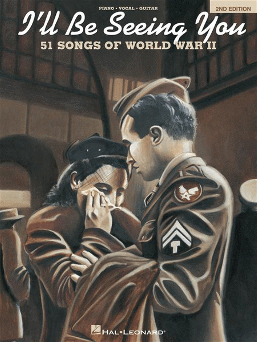 I'll Be Seeing You - 51 Songs Of World War II (2nd Edition)