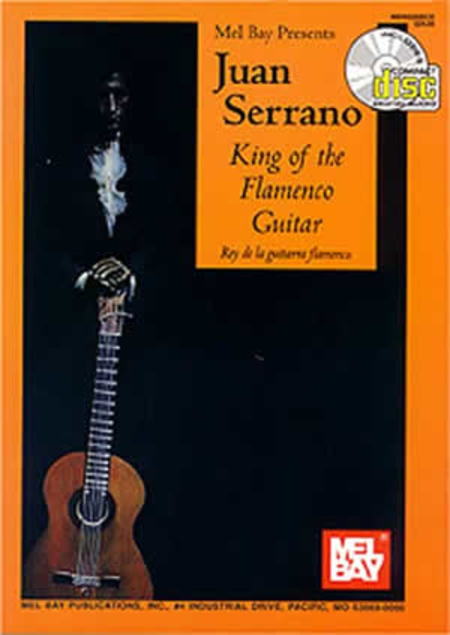 Flamenco Juan Serrano - King of the Flamenco Guitar