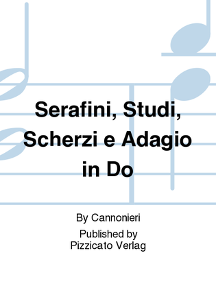 Serafini, Studi, Scherzi e Adagio in Do
