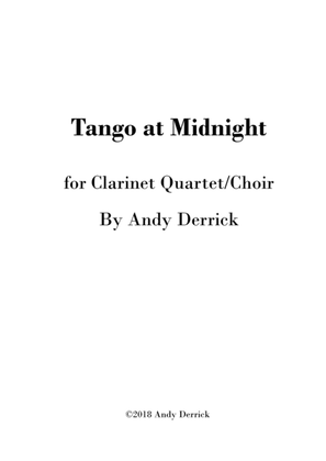 Tango at Midnight for Clarinet Quartet or Choir