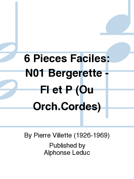 6 Pieces Faciles: No.1 Bergerette - Fl et P (Ou Orch.Cordes)