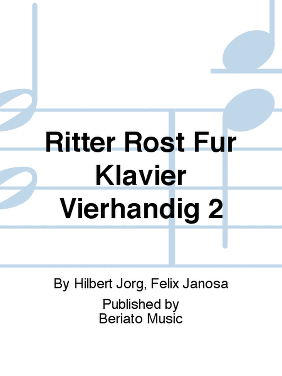 Ritter Rost Für Klavier Vierhändig 2