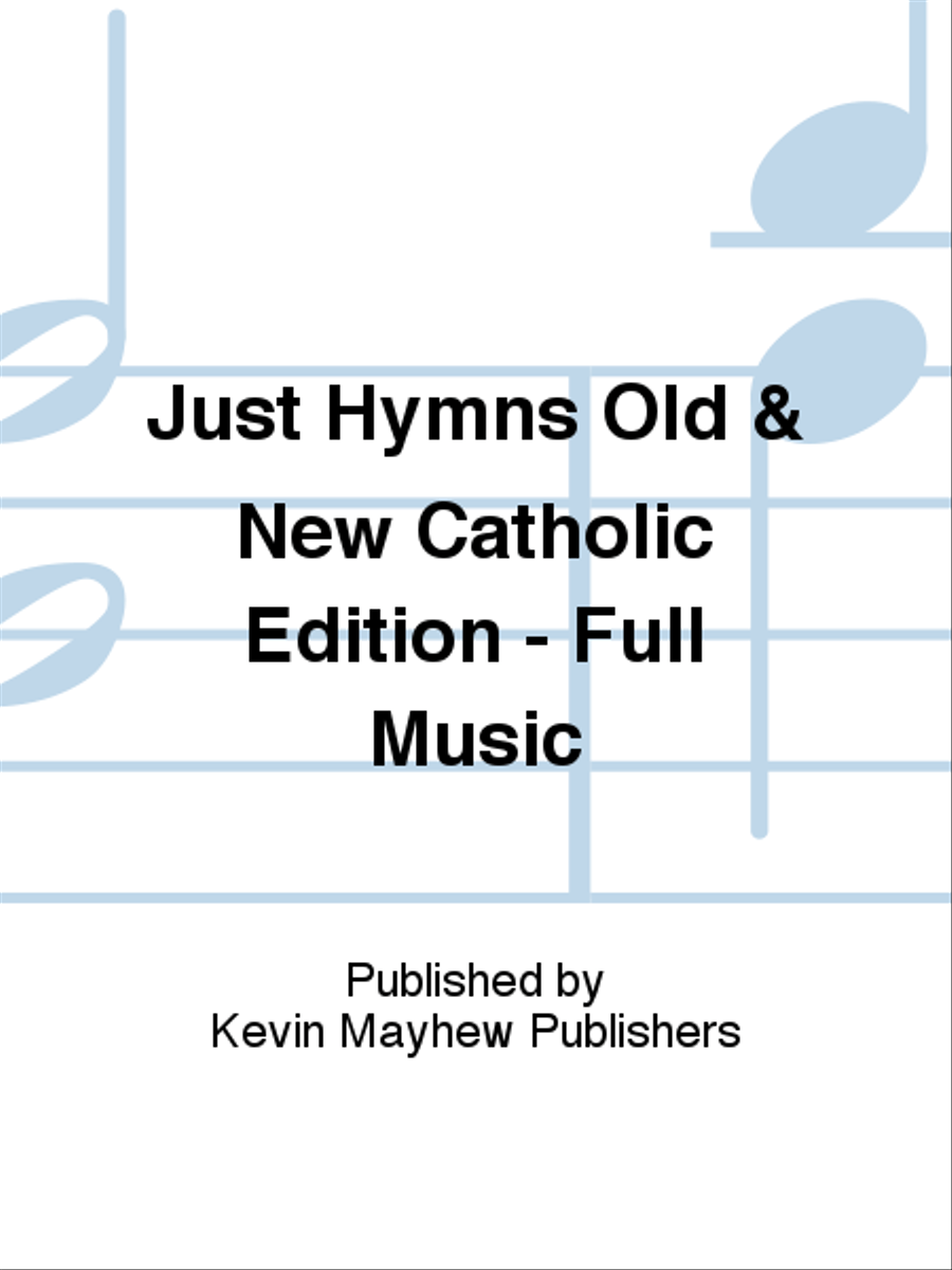 Just Hymns Old & New Catholic Edition - Full Music Hymn Anthems scores gallery preview page 1