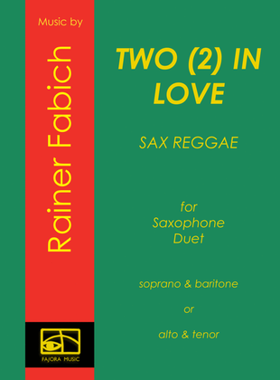 TWO (2) IN LOVE - SaxReggaeDuet