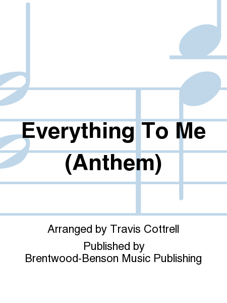 Everything To Me (Anthem)