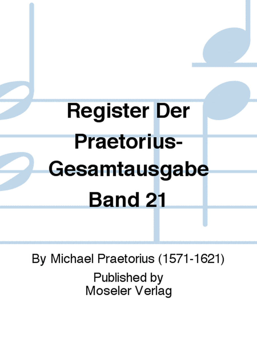 Register der Praetorius-Gesamtausgabe Band 21
