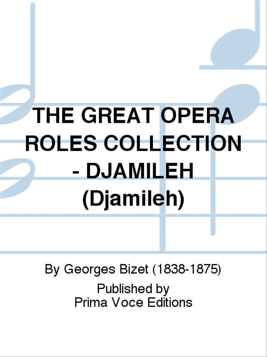 THE GREAT OPERA ROLES COLLECTION - DJAMILEH (Djamileh) Collection / Songbook scores gallery preview page 1