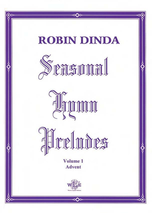 Seasonal Hymn Preludes, Volume 1, Advent, Op. 5