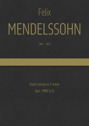 Book cover for Mendelssohn - Violin Sonata in F minor, Op.4 ; MWV Q 12