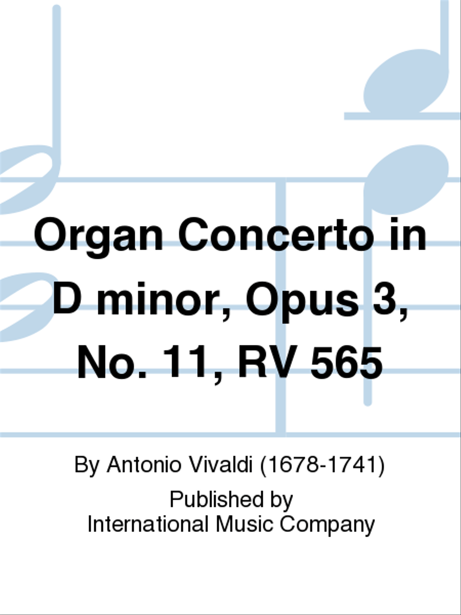 Organ Concerto In D Minor, Opus 3, No. 11, Rv 565 by Antonio Vivaldi Piano Solo - Sheet Music